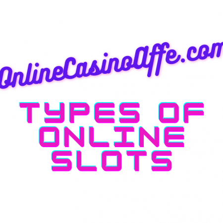 Types of Online Slots